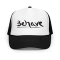 Behave Trucker Hat black and white — front view — Pistolero Clásico