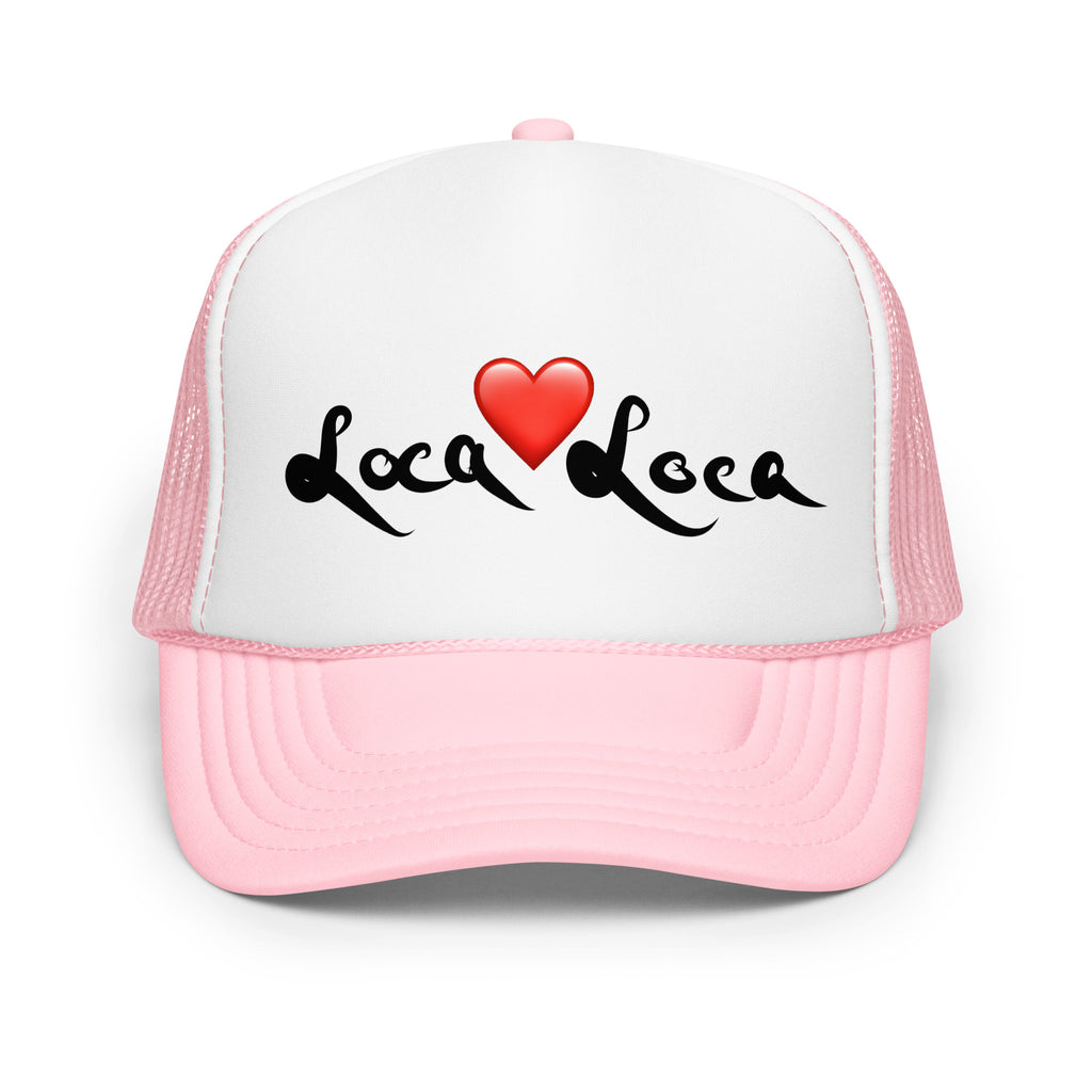 Loca Loca pink/white trucker hat — front view with black script and red heart — Pistolero Clásico